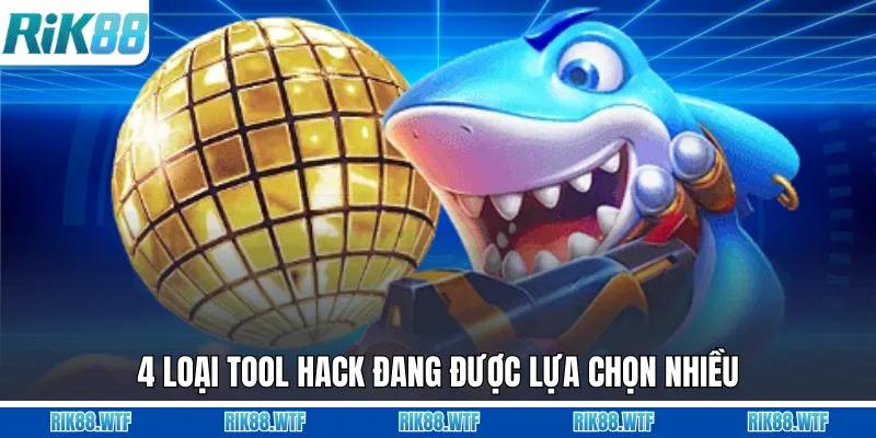 4 loại tool hack đang được lựa chọn nhiều