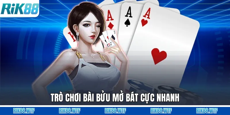 Trò chơi bài bửu mở bát cực nhanh